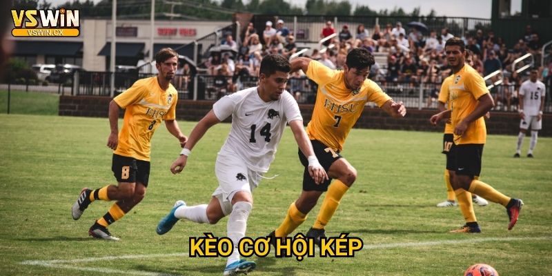 Kèo cơ hội kép Vswin - Tăng tỷ lệ thắng 1 Kèo cơ hội kép