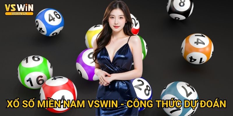 Xổ số miền Nam Vswin - Tài lộc từ đất phương Nam 3 Xổ số miền Nam Vswin - Công thức dự đoán